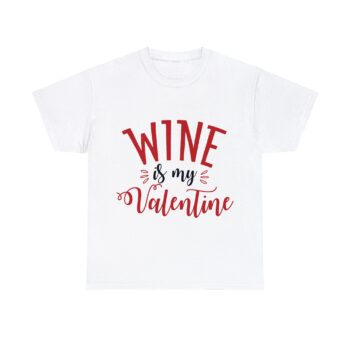 Wine is My Valentine 14 February Proposal Lovers Sweetheart Roses Casual Wear Heavy Cotton Men's T-Shirt